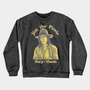 Jim The Pirate (They/Them) - Our Flag Means Death Crewneck Sweatshirt